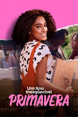 Um Ano Inesquecível – Primavera